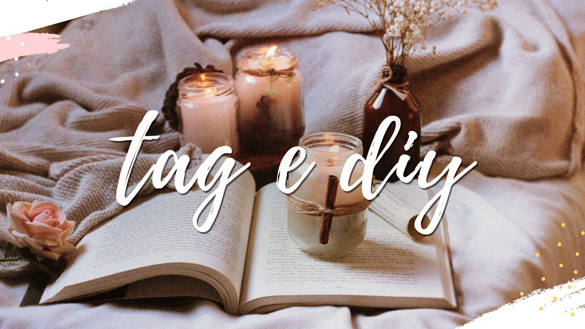 Booktag + Diy | Fim do ano e velas aromáticas